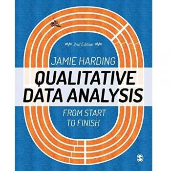 Qualitative Data Analysis: From Start to Finish