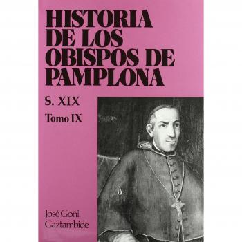 Historia de los obispos de Pamplona: Siglo XIX, 1: T.9