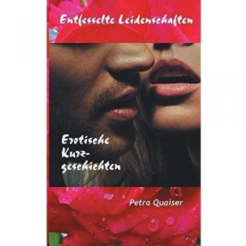 Pasiones Desatadas: Cuentos Eróticos (Tapa Blanda)