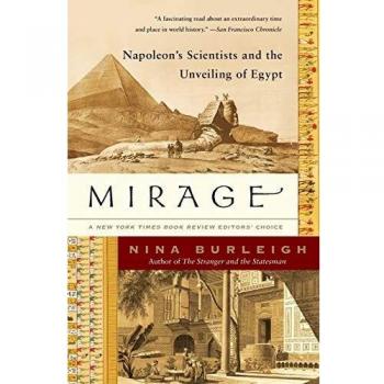 Mirage: Napoleon's Scientists and the Unveiling of Egypt - Historical Non-Fiction Book by Nina Burleigh