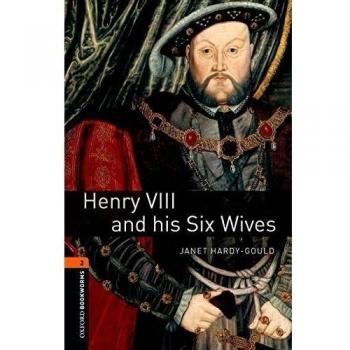 Oxford Bookworms 2. Henry VIII & His Six Wives Digital Pack