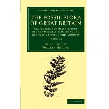 Conjunto de 3 Volúmenes sobre la Flora Fosilizada de Gran Bretaña: Figuras y Descripciones de los Restos Vegetales Encontrados en la Colección de Bibliotecas - Ciencia de la Tierra