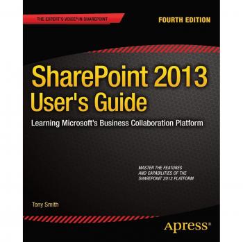 SharePoint 2013 User's Guide: Learning Microsoft's Business Collaboration Platform