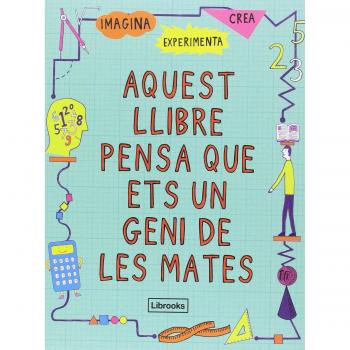 Aquest Llibre Pensa Que Ets Un Geni De Les Mates