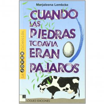 Cuando las piedras todavía eran pájaros