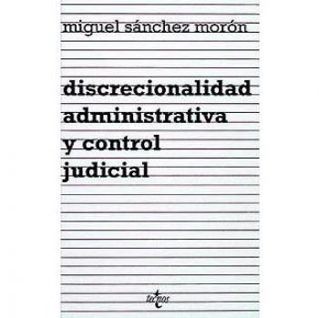Discrecionalidad administrativa y control judicial