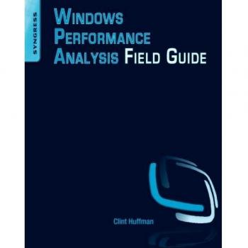 Windows Performance Analysis Field Guide
