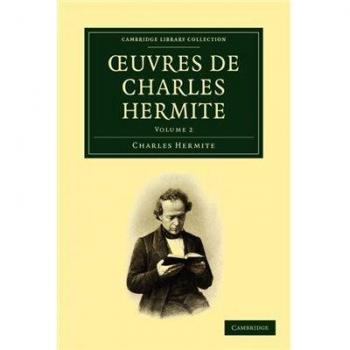 Colección de Obras de Charles Hermite - 4 Volúmenes en Tapa Blanda (Biblioteca de Cambridge - Matemáticas)