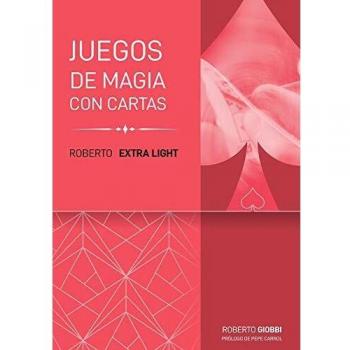 Roberto Extra Light: Juegos con cartas: Juego de Magia Con Cartas