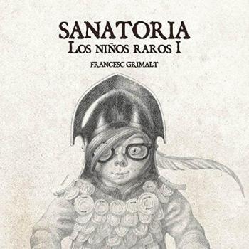 Sanatoria: Los niños raros I