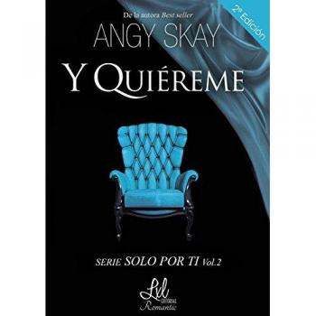 Serie Solo por ti: Y quiéreme: 2