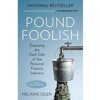 Pound Foolish: Exposing the Dark Side of the Personal Finance Industry