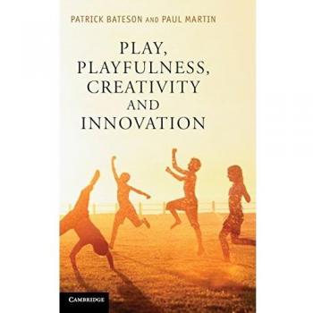 Libro Juego, Diversión, Creatividad e Innovación de Patrick Bateson y Paul Martin (ISBN 9781107015135)