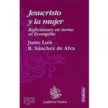 Jesucristo y la mujer: Reflexiones en torno al Evangelio: 152