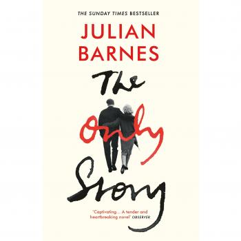 The Only Story: Julian Barnes, novela, tapa dura, 320 páginas, en inglés, publicada por Jonathan Cape en 2018