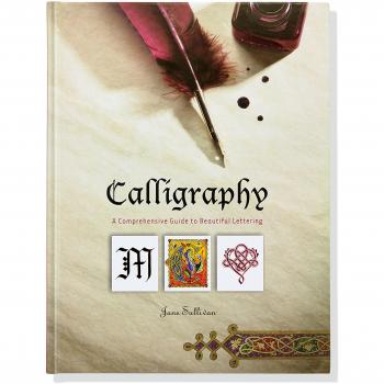 Calligraphy A Comprehensive Guide to Beautiful Lettering