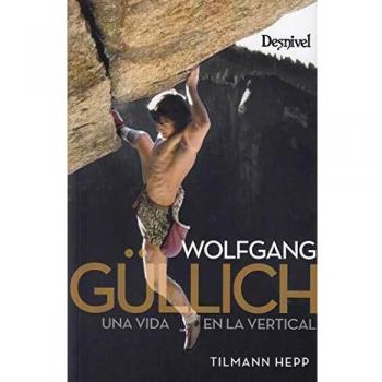 Wolfgang Gullich. Una vida en la vertical