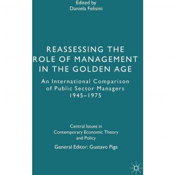 Reassessing the Role of Management in the Golden Age: An International Comparison of Public Sector Managers 1945-1975