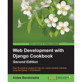 Django Web Development Cookbook - Second Edition