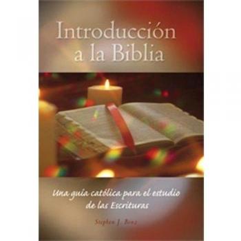 Introduccion a la Biblia: Una Guia Catolica Para el Estudio de las Escrituras