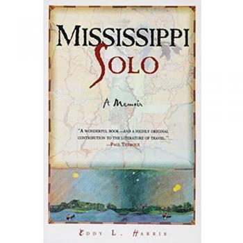 Mississippi Solo: A River Quest Adventure Book by Eddy L. Harris
