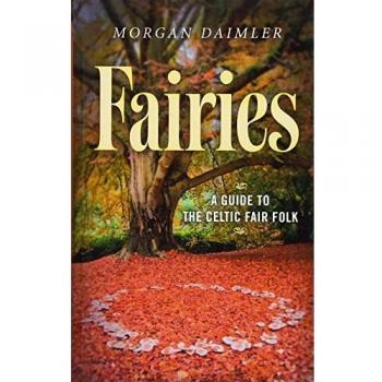 Fairies: A Guide to the Celtic Fair Folk