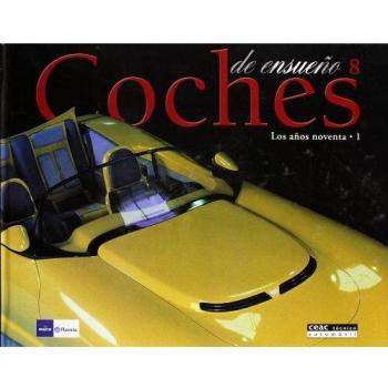 Coches de ensueño, 8 - los años noventa 1 -