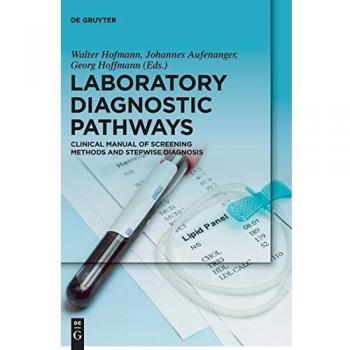 Laboratory Diagnostic Pathways: Clinical Manual of Screening Methods and Stepwise Diagnosis