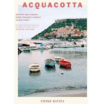 Acquacotta: Recipes and Stories from Tuscany's Secret Silver Coast