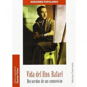 Vida del hermano Rafael.