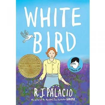 White Bird: A Wonder Story