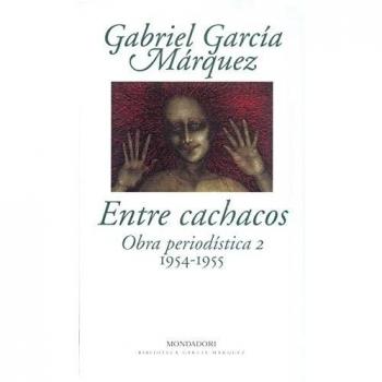 Entre cachacos: Obra periodística, 2