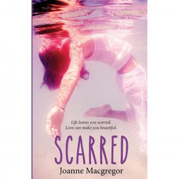 Scarred: A Novel by Joanne MacGregor