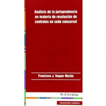 Análisis De Jurisprudencia En Materia De Resolución De Contratos En Sede Concursal
