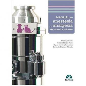 Manual de anestesia y analgesia de pequeños animales - Libros de veterinaria - Editorial Servet