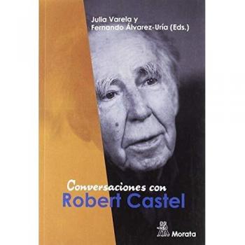 CONVERSACIONES CON ROBERT CASTEL