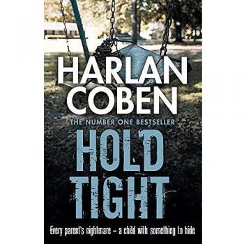 Agárrate Fuerte: Un thriller emocionante del autor bestseller Harlan Coben, creador de la exitosa serie de Netflix 'Engáñame Si Puedes' - Edición en tapa blanda