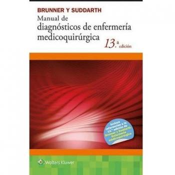 Brunner y Suddarth. Manual de diagnósticos de enfermería medicoquirúrgica