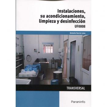 Instalaciones, su acondicionamiento, limpieza y desinfección - GARCÍA LUNA, ANTONIO