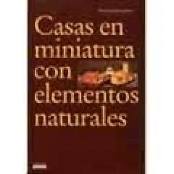 Casas en miniatura con elementos naturales