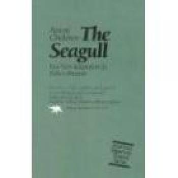 Anton Chekhov's The Seagull: Classic Play Edition