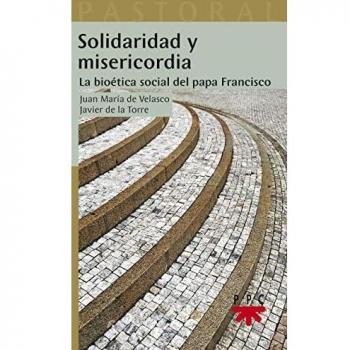 Solidaridad y misericordia: La bioética social del papa Francisco: 64