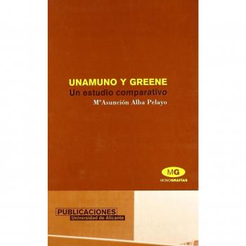 Unamuno y Greene: Un estudio comparativo
