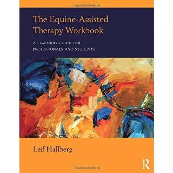 The Equine-Assisted Therapy Workbook: A Learning Guide for Professionals and Students