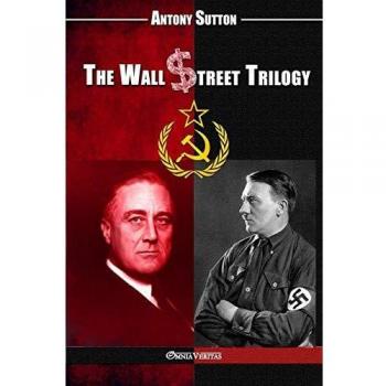 The Wall Street Trilogy: Economic Analysis and Historical Insights by Antony C. Sutton