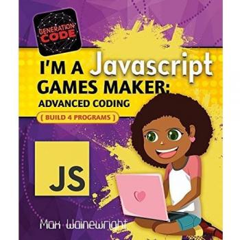 I'm a JavaScript Games Maker: Advanced Coding