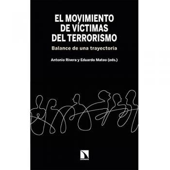 EL MOVIMIENTO DE VÍCTIMAS DEL TERRORISMO: Balance de una trayectoria: 835