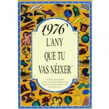 1976 L'ANY QUE TU VAS NEIXER