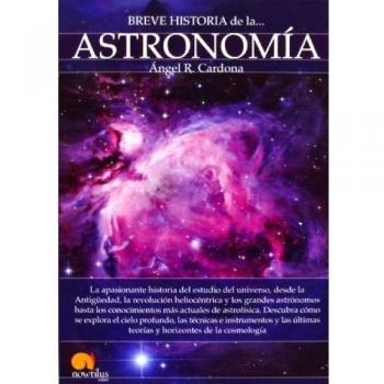 Breve historia de la astronomía - Rodríguez Cardona, Ángel
