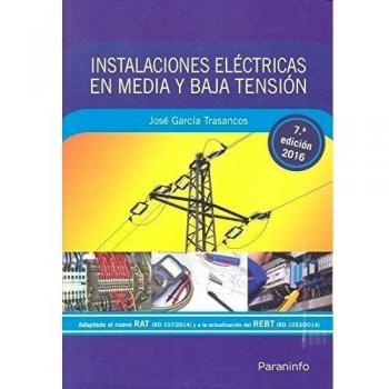Instalaciones eléctricas en media y baja tensión 7.ª edición: Rústica